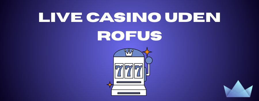 Casino Bonus Uden Rufus Jo Flere Muligheder, Jo Bedre Spil Casino Bonus Uden Rufus Jo Flere Muligheder, Jo Bedre Spil