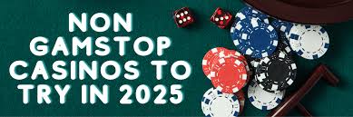 Exploring Casinos Not on Gamstop A New Era of Online Gaming