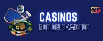 Exploring Casinos Not Registered on Gamstop 846484315